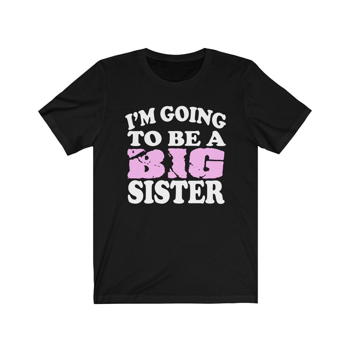 I'm Going To Be Big Sister Shirt, Big Sister Shirt, Big Sister Gift, Big Sister Announcement Gift T-Shirt Image 1