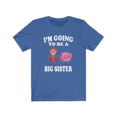 I'm Going To Be A Big Sister Announcement Shirt - big sister announcement design