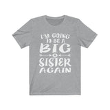 I'm Going To Be A Big Sister Again Shirt, Big Sister Again Shirt, Big Sister Gift T-Shirt Image 4