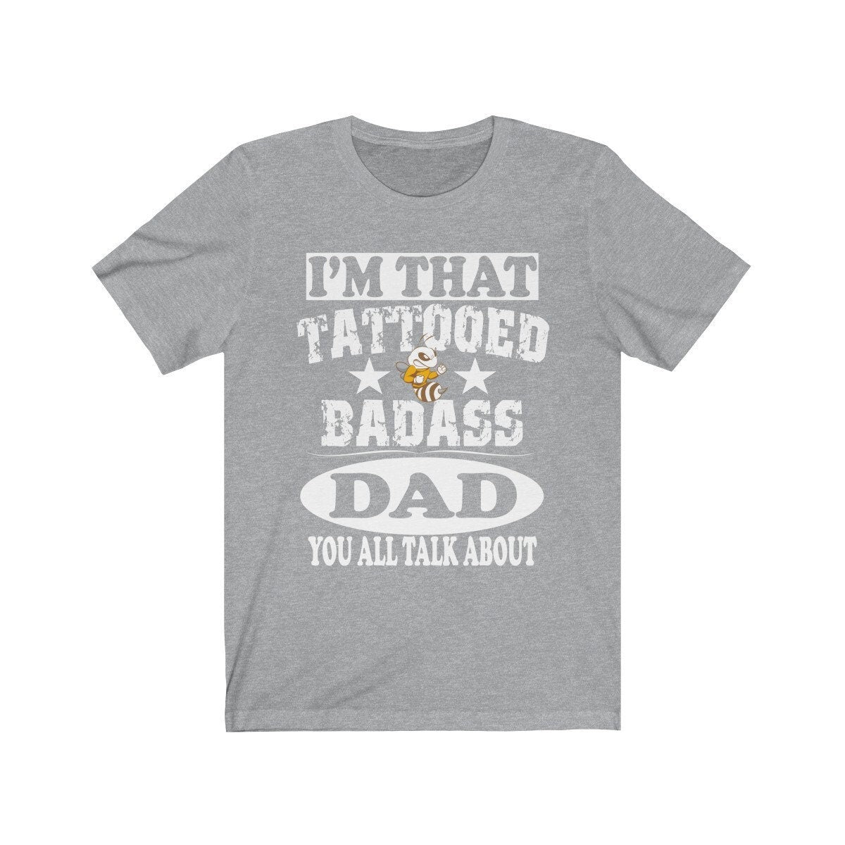 I'm That Tattooed Badass Dad You All Talk About Father Gift T-Shirt Image 2