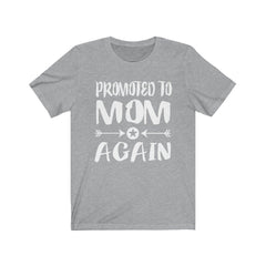 Promoted To Mom Mommy Shirt - promoted to mom print design