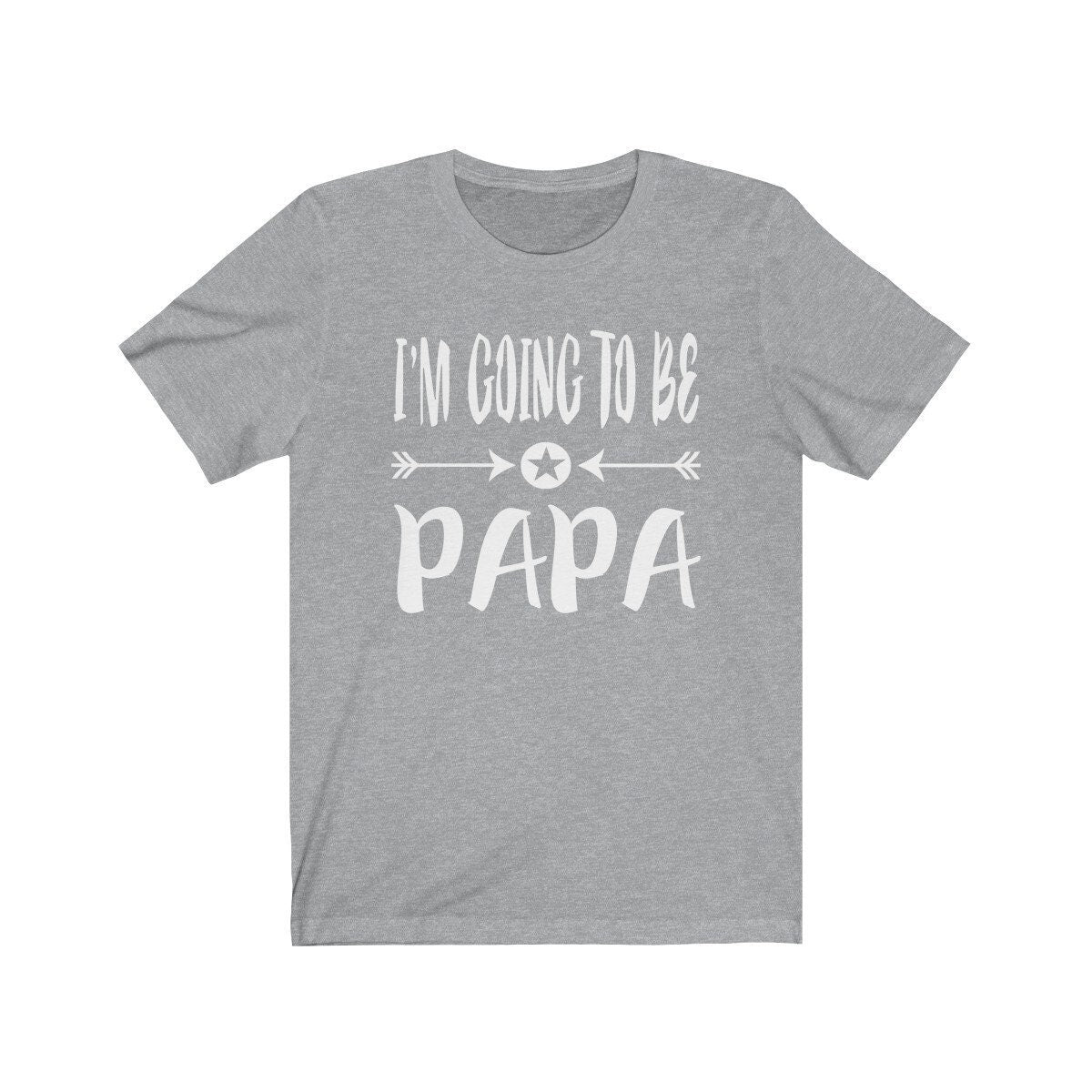 I'm Going To Be Papa Shirt, New Dad Shirt, New Father Announcement Gift T-Shirt Image 2
