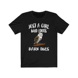 Just A Girl Who Loves Barn Owls Shirt, Birds Birding Shirt, Barn Owl Lover, Owl Shirt, Animals Adult Toddler Infant Kids Gift T-Shirt Image 2
