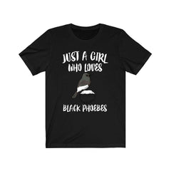 Just A Girl Who Loves Black Phoebes Birds Shirt - Black Phoebe print design