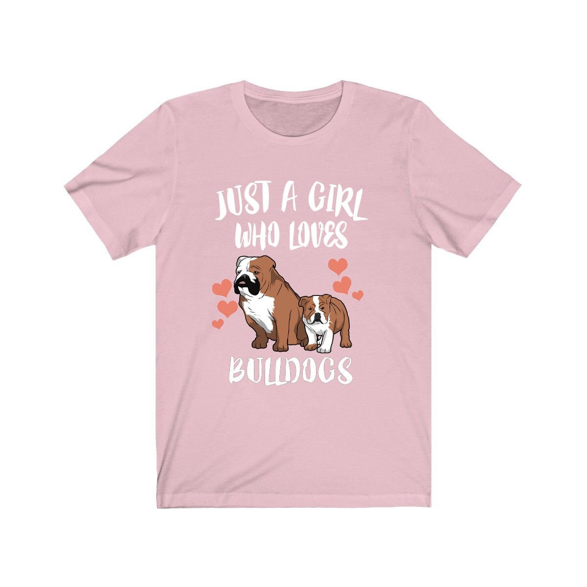 Just A Girl Who Loves Bulldogs Shirt, Bulldog Lover Gift, Dog Shirt Adult Toddler Infant Kids Gift T-Shirt Image 2