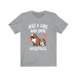 Just A Girl Who Loves Bulldogs Shirt, Bulldog Lover Gift, Dog Shirt Adult Toddler Infant Kids Gift T-Shirt Image 3