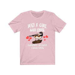 Just a girl who loves chestnut backed chickadees songbird tee