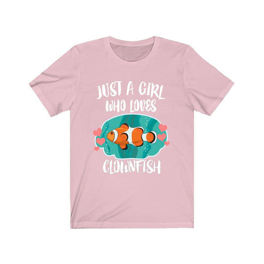 Just a girl who loves clownfish coral reef anemone fish tee