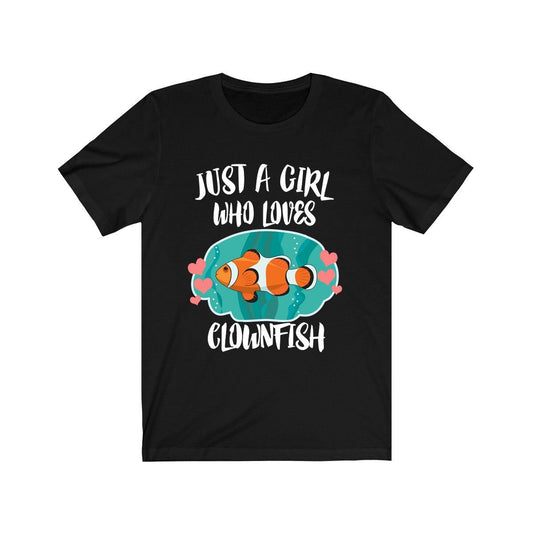 Just a girl who loves clownfish coral reef anemone fish tee
