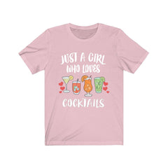 Just A Girl Who Loves Cocktails Shirt - cocktail print design