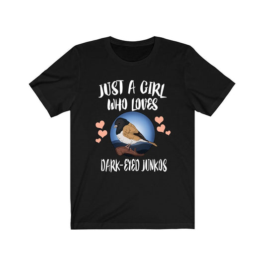 Just A Girl Who Loves Dark-Eyed Juncos Shirt - junco print design