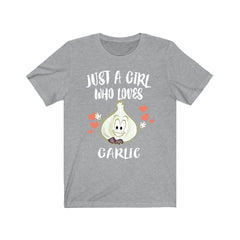 Just a girl who loves garlic vegan vegetable foodie lover tee