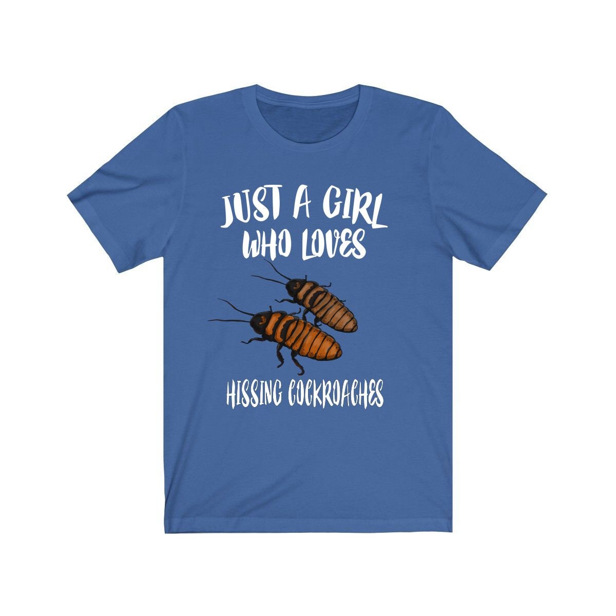 Just A Girl Who Loves Hissing Cockroaches Shirt,  Insect Lover Shirt, Hissing Cockroach, Animal Lover Adult Toddler Infant Kids Gift T-Shirt Image 4