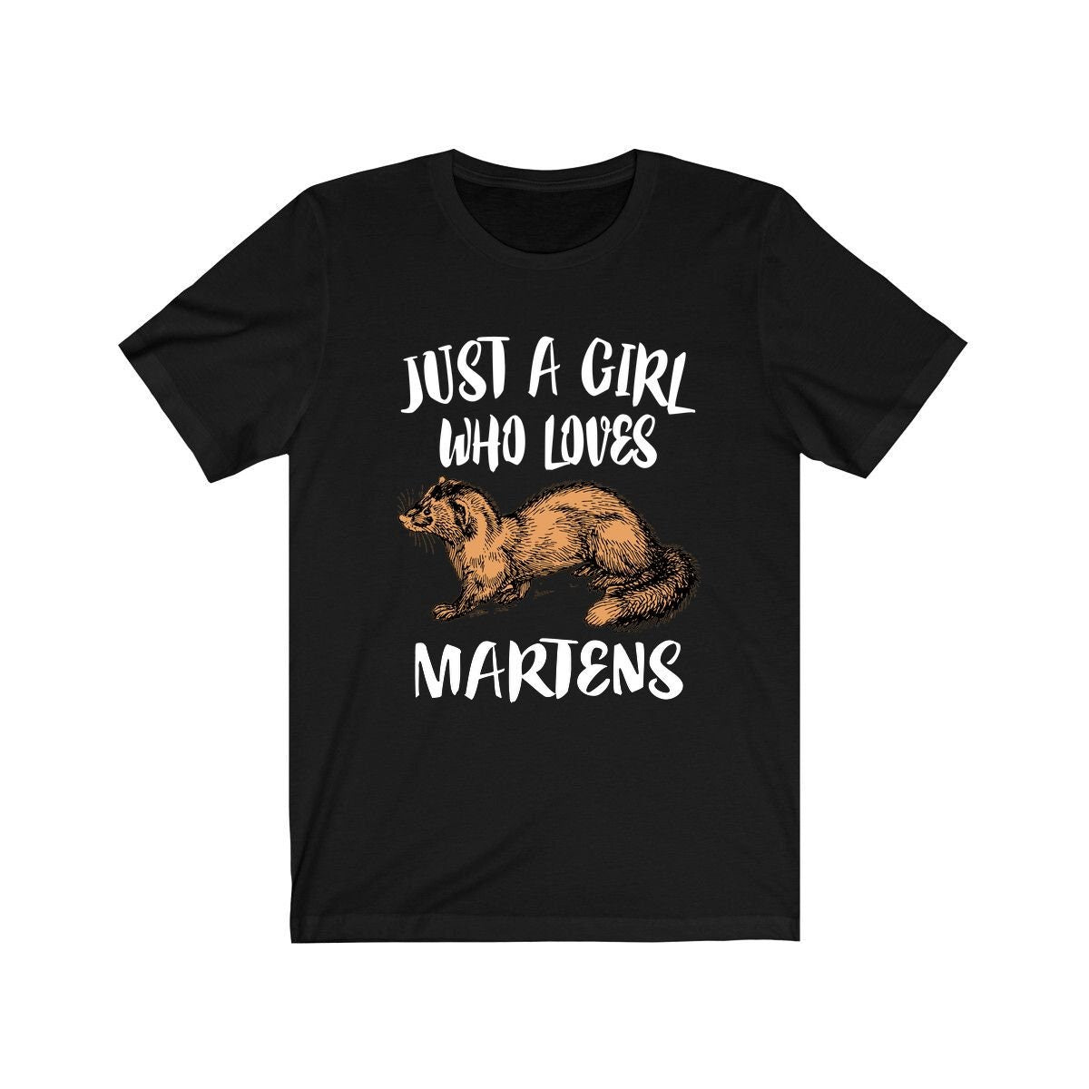 Just A Girl Who Loves Martens Shirt, Marten Lover Gift, Marten Shirt, Animal Lover Adult Toddler Infant Kids Gift T-Shirt Image 1