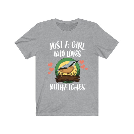 Just A Girl Who Loves Nuthatches Shirt - nuthatch print design