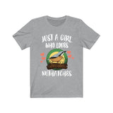 Just A Girl Who Loves Nuthatches Shirt, Birds Birding Shirt, Nuthatch Lover Shirt, Nuthatch Shirt, Animal Adult Toddler Kids Gift T-Shirt Image 1