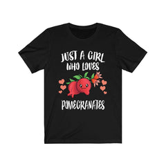 Just A Girl Who Loves Pomegranates Fruit Shirt - pomegranate print design