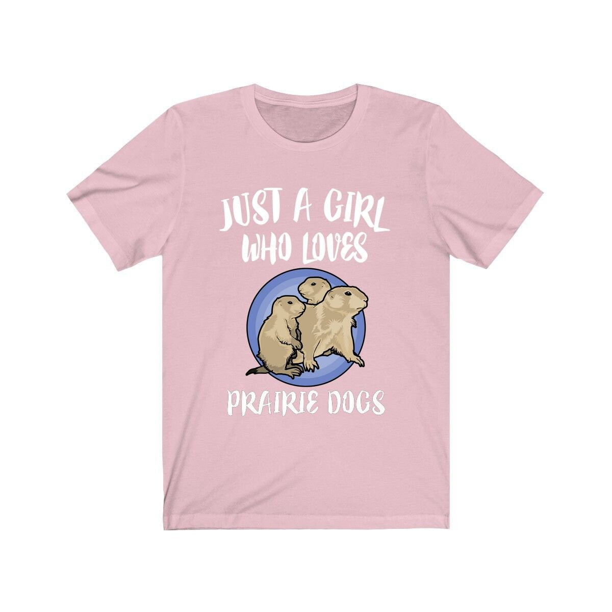Just A Girl Who Loves Prairie Dogs Shirt, Prairie Dog Lover Gift, Prairie Dog gift, Animal Lover Adult Toddler Infant Kids Gift T-Shirt Image 3
