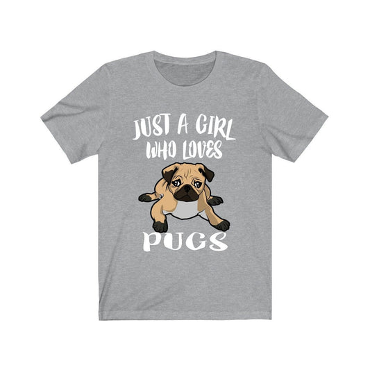 Just a girl who loves pugs wrinkly companion dog lover tee