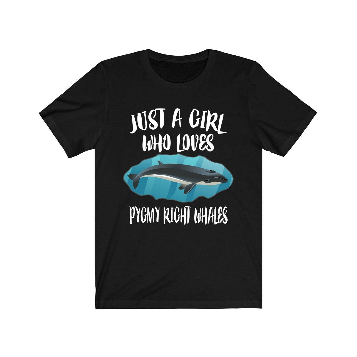 Just A Girl Who Loves Pygmy Right Whales Shirt - Pygmy Right Whale print design