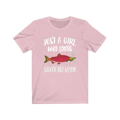 Just A Girl Who Loves Sockeye Salmon Shirt - Sockeye Salmon print design