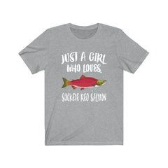 Just A Girl Who Loves Sockeye Salmon Shirt - Sockeye Salmon print design