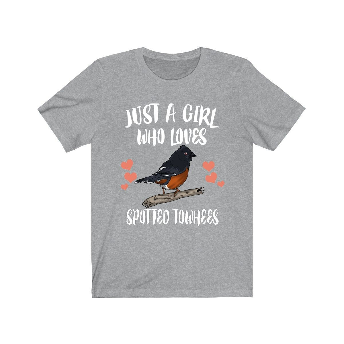 Just A Girl Who Loves Spotted Towhees Birds Birding Animal Lover Adult Toddler Infant Kids Gift T-Shirt Image 1