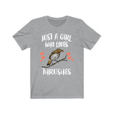 Just A Girl Who Loves Thrushes Shirt, Birds Birding Shirt, Thrush Shirt, Thrush Lover Shirt, Bird Shirt, Animal Adult Toddler Gift T-Shirt Image 3