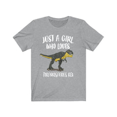Just A Girl Who Loves Tyrannosaurus Rex Shirt - T. rex print design