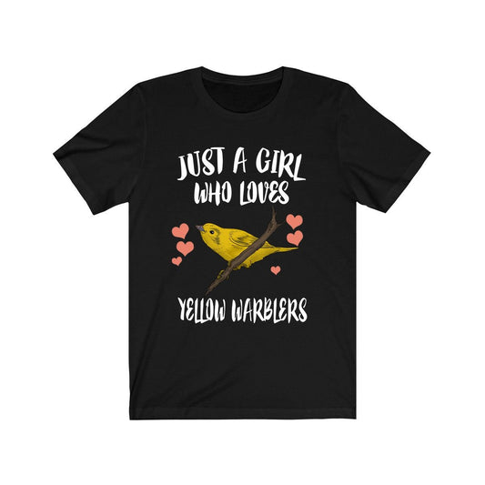 Just A Girl Who Loves Yellow Warblers Shirt - yellow warbler print design