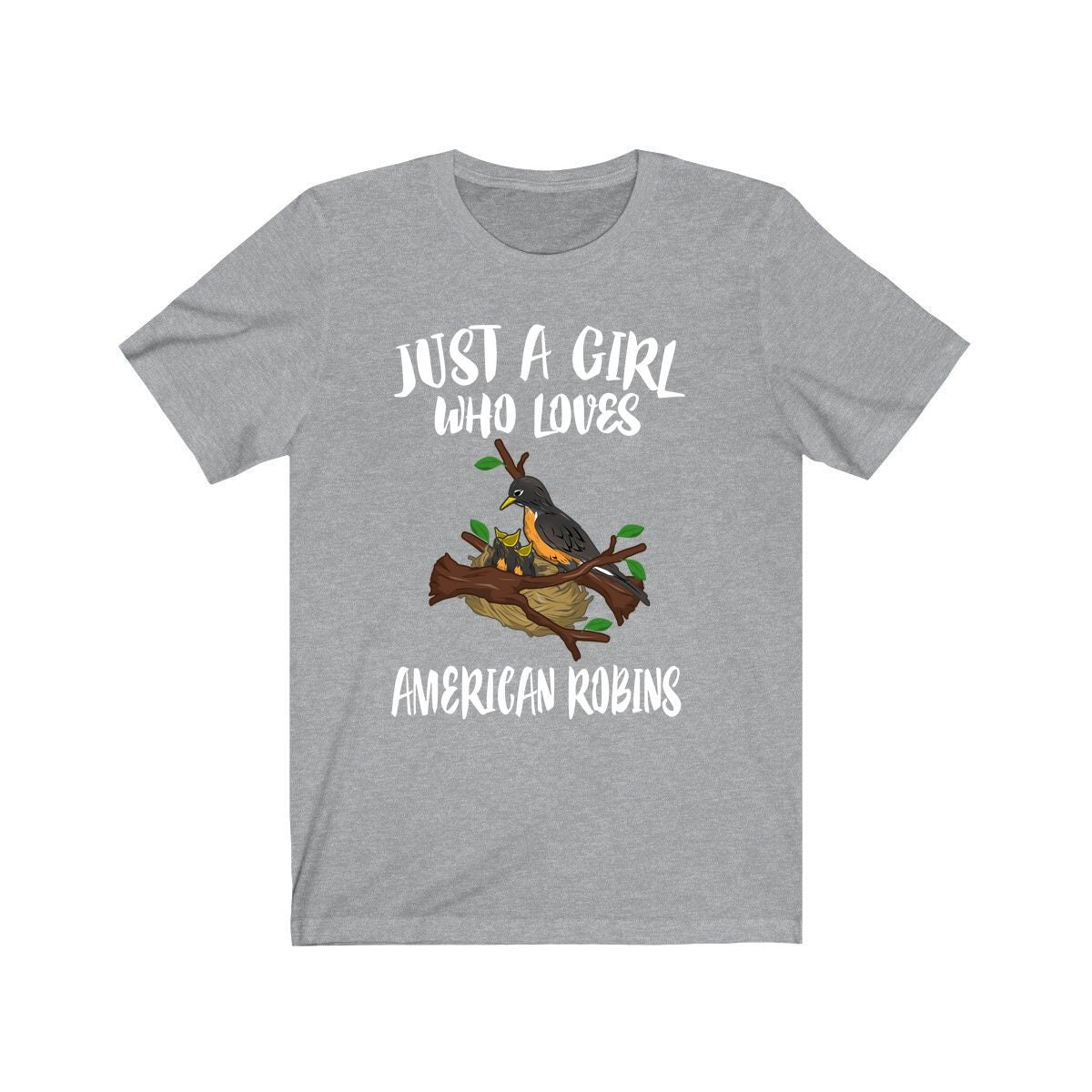 Just A Girl Who Loves American Robins Bird Birding Animal Lover Adult Toddler Infant Kids Gift T-Shirt Image 1