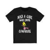 Just A Girl Who Loves Canaries Shirt, Canary Lover Shirt, Birds Birding Animal Lover Adult Toddler Infant Kids Gift T-Shirt Image 1