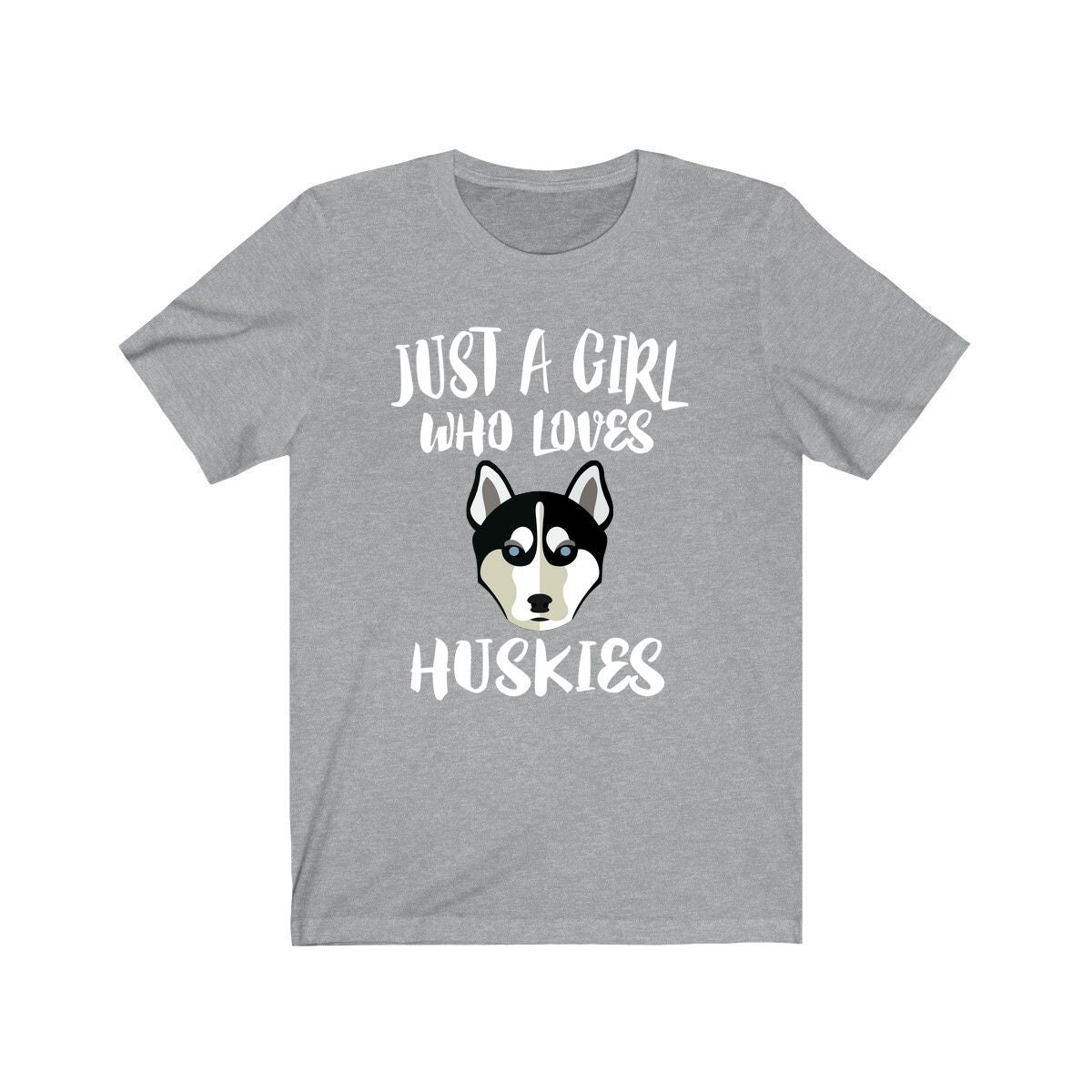 Just A Girl Who Loves Huskies Dogs Shirt, Husky Lover Shirt, Dog Lover Gift, Husky Shirt, Adult Toddler Infant Kids Gift T-Shirt Image 1
