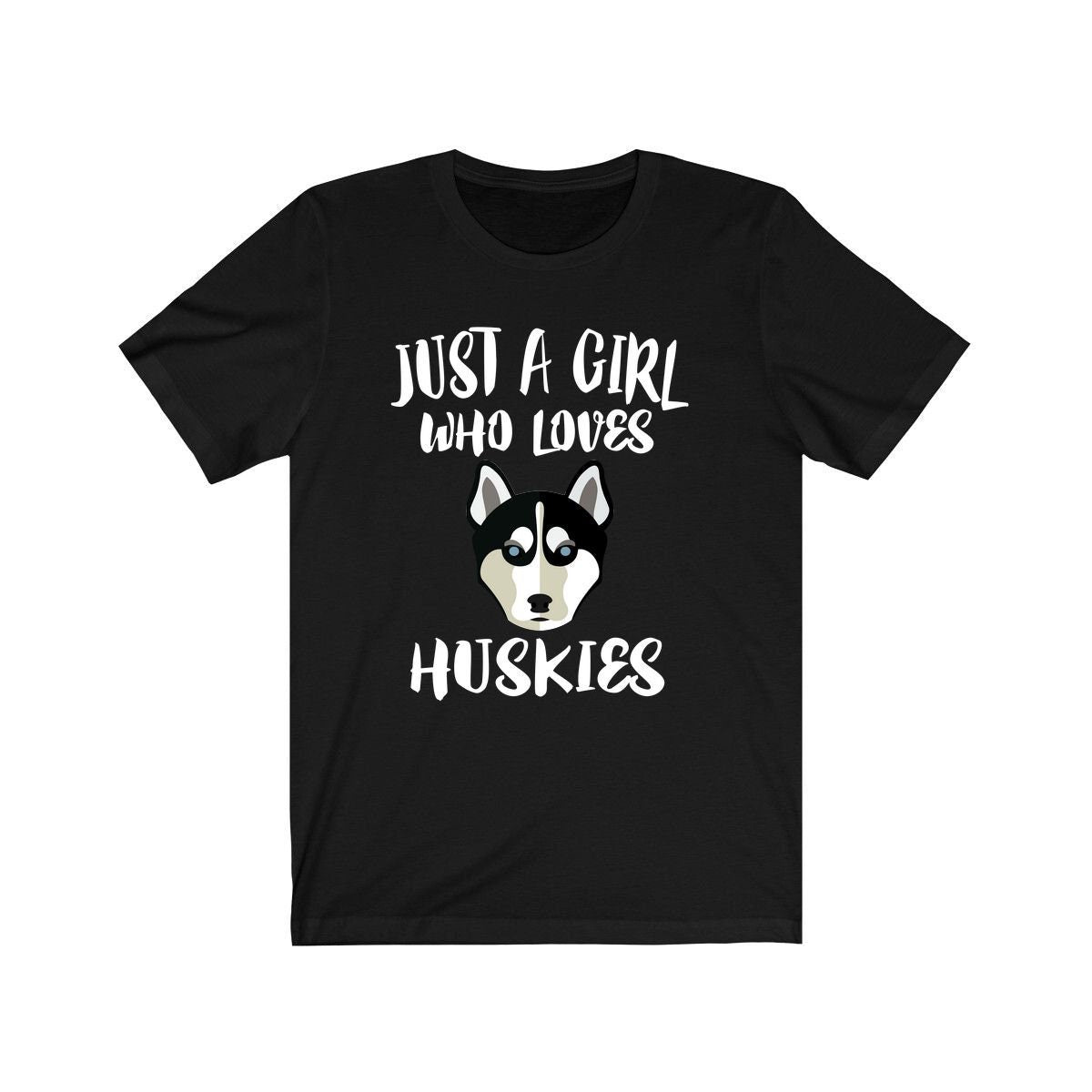 Just A Girl Who Loves Huskies Dogs Shirt - Husky print design