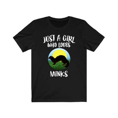 Just a girl who loves minks semi-aquatic mustelid wildlife tee