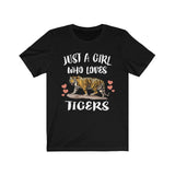 Just A Girl Who Loves Tigers Shirt, Tiger Lover Shirt, Tiger Shirt, Animal Lover Shirt, Adult Toddler Infant Kids Gift T-Shirt Image 1