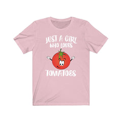 Just a girl who loves tomatoes vegan garden vegetable lover tee