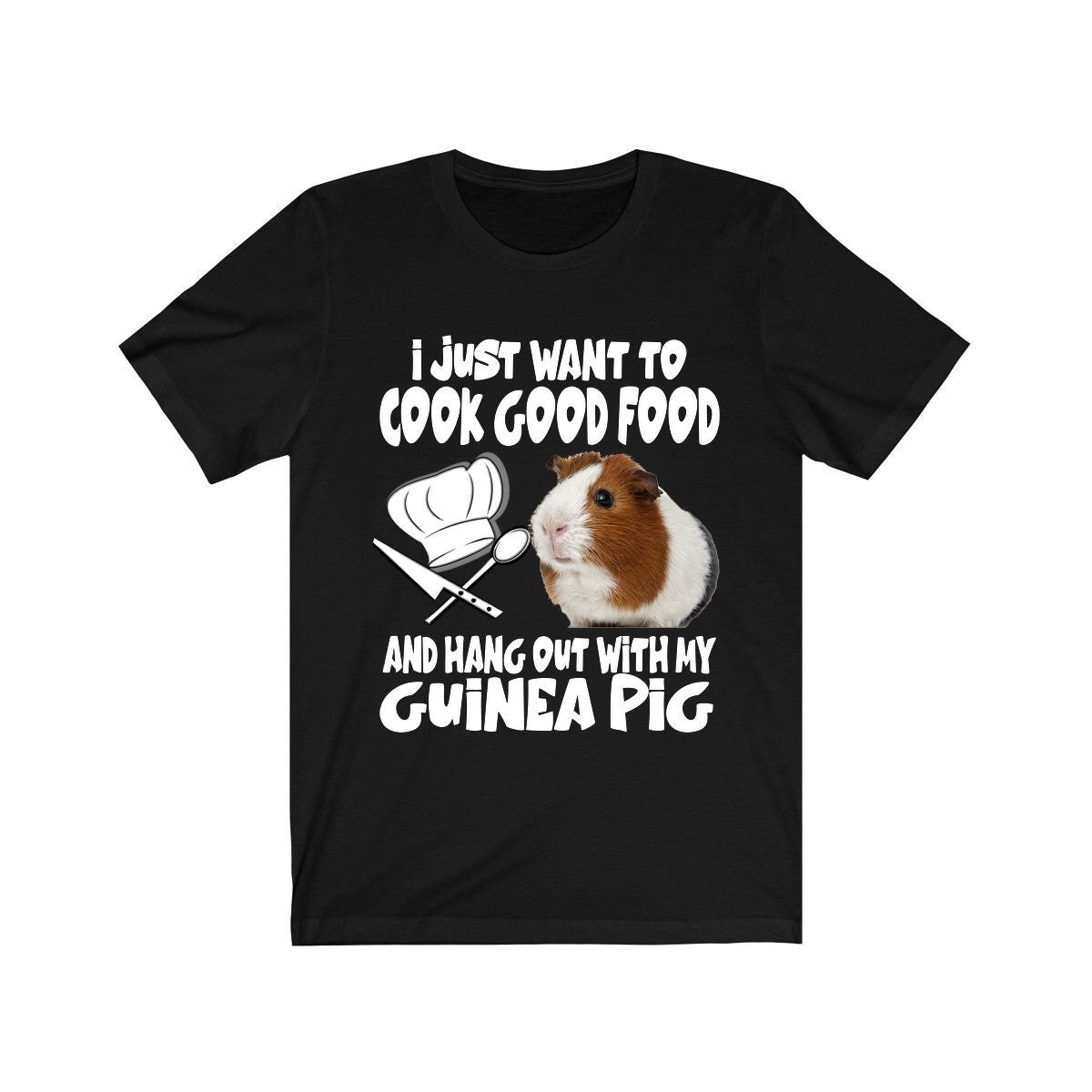 I Just Want To Cook With My Guinea Pig Shirt, Guinea Pig Owner Shirt, Guinea Pig Lover Gift, Guinea Pig, Animal Adult Toddler Kids T-Shirt Image 1