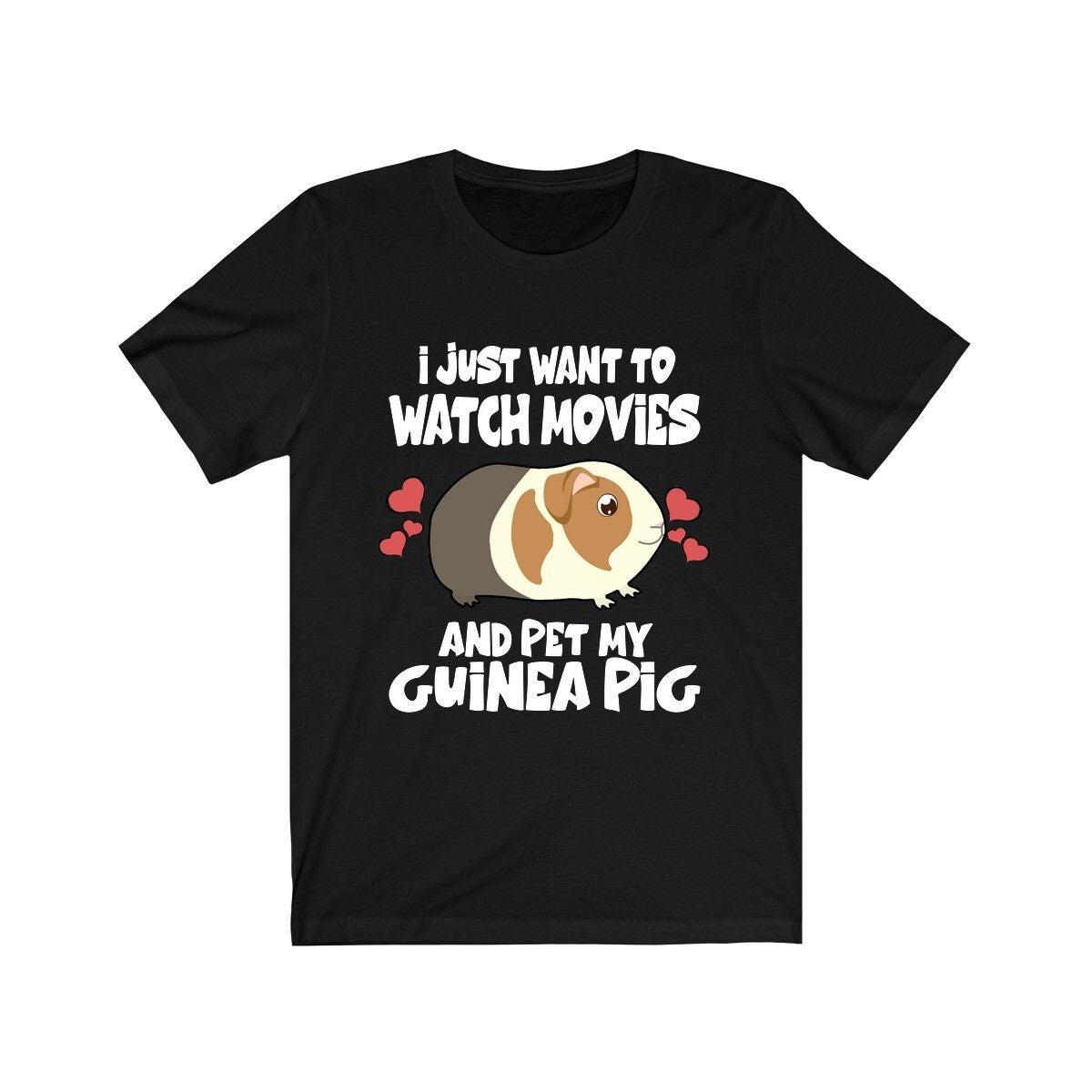 I Just Want To Watch Movies And Pet My Guinea Pig Funny Shirt, Guinea Pig Owner Shirt, Guinea Pig Lover Gift, Guinea Pig Tee, Animal T-Shirt Image 2