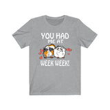 You Had Me At Week Week Guinea Pig Funny Shirt, Guinea Pig Owner Shirt, Guinea Pig Lover Gift, Guinea Pig Tee, Animal T-Shirt Image 1