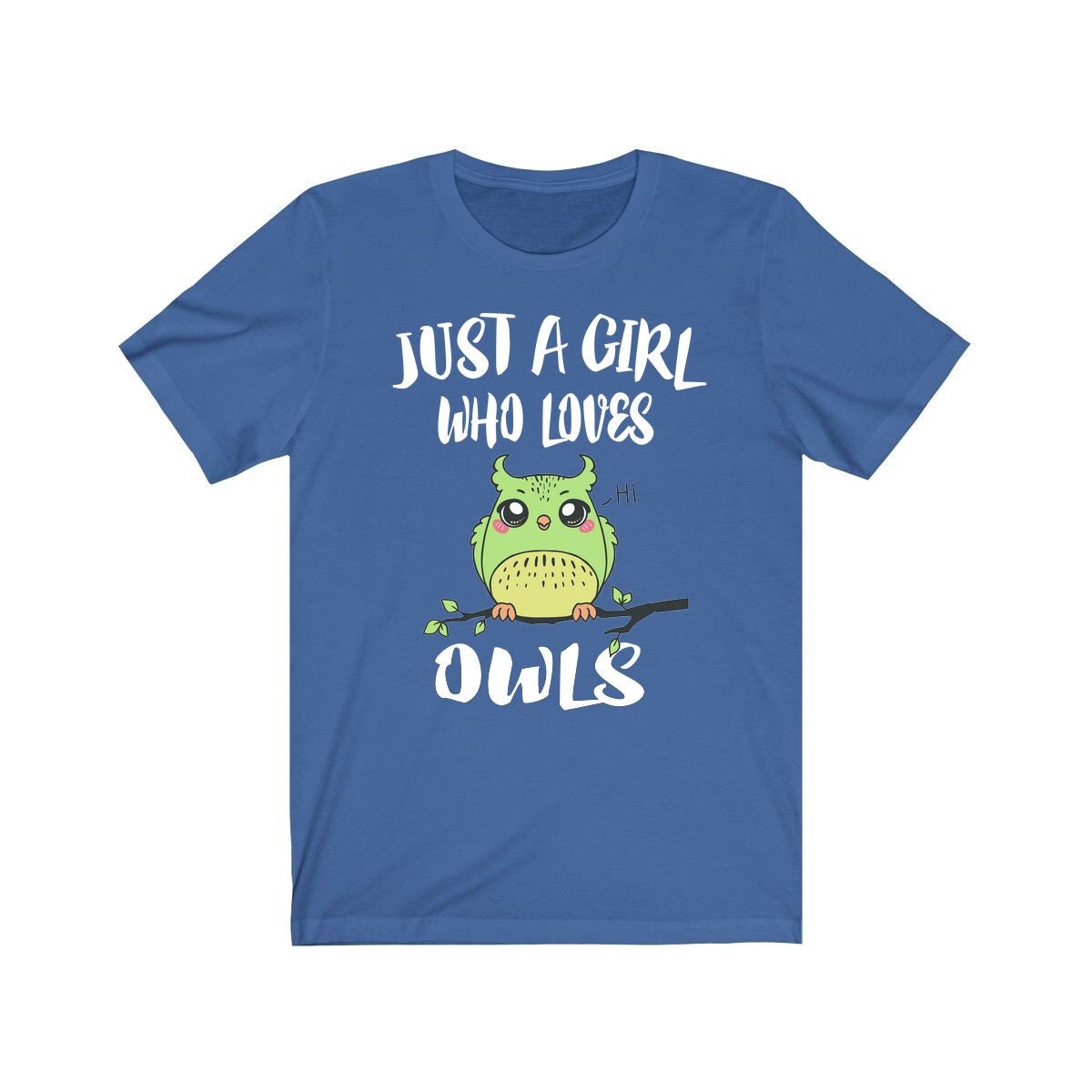 Just A Girl Who Loves Owls Birds Shirt, Owl Lover Shirt, Owl Lover Gift, Birding Tee, Animal Adult Toddler Kids T-Shirt Image 3
