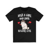 Just A Girl Who Loves Ragdoll Cats Shirt, Cat Lover Shirt, Cat Lover Gift, Cat Tee, Animal Adult Toddler Kids T-Shirt Image 1
