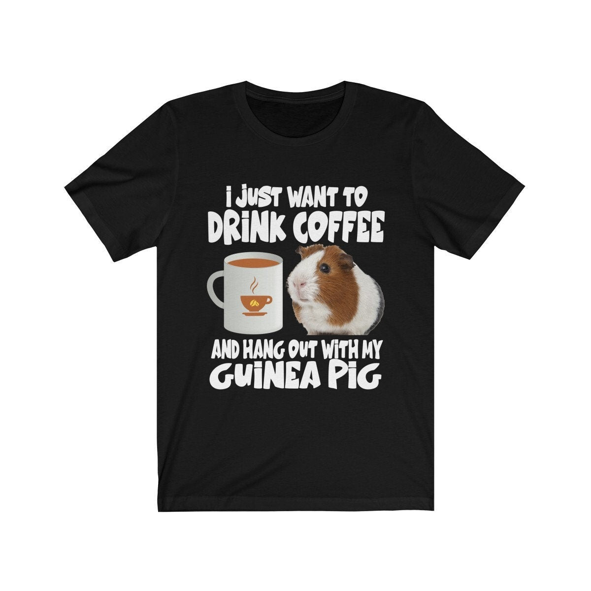 I Just Want To Drink Coffee And Hang Out With My Guinea Pig Shirt, Guinea Pig Owner Shirt, Guinea Pig Lover Gift, Guinea Pig Tee, Animal Image 1
