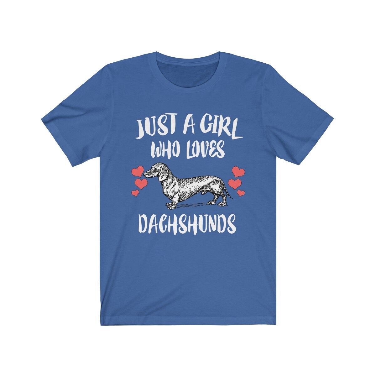 Just A Girl Who Loves Dachshunds Dogs Shirt, Dachshund Lover Shirt, Dog Lover Gift, Dog Shirt, Animal Adult Toddler Kids T-Shirt Image 4