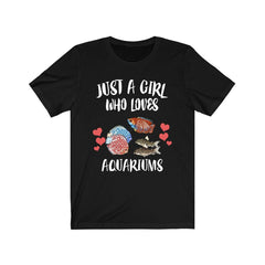 Just a girl who loves aquariums fishkeeper aquarist lover tee