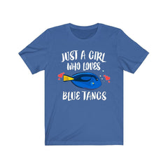 Just a girl who loves blue tangs Indo-Pacific reef fish tee