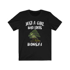 Just A Girl Who Loves Bonsai Trees Shirt - bonsai print design