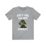 Just A Girl Who Loves Bonsai Tree Shirt, Bonsai Hobby Shirt, Bonsai Gift, Adult Toddler Infant Kids Gift T-Shirt Image 1