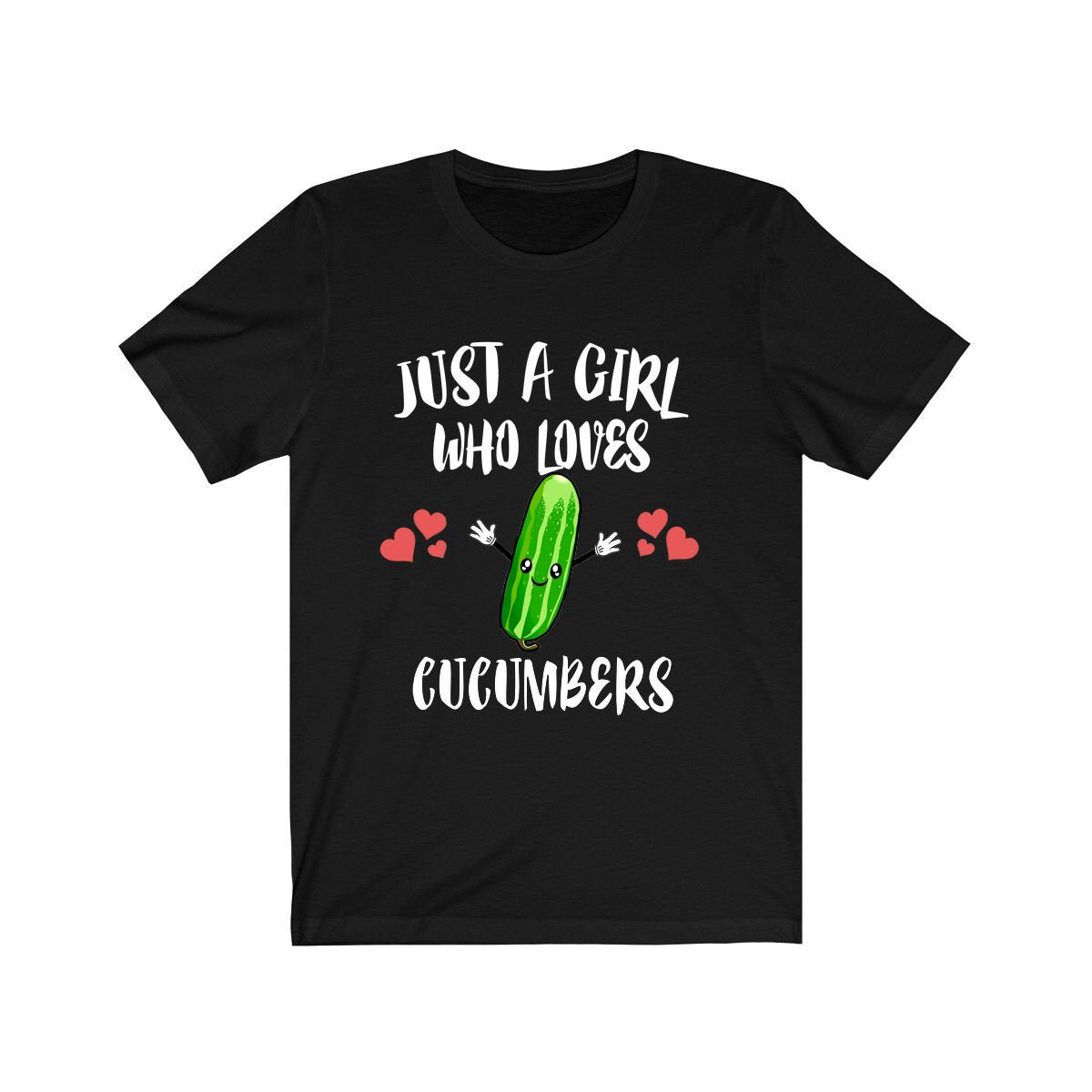 Just a girl who loves cucumbers refreshing vegan vegetable lover tee