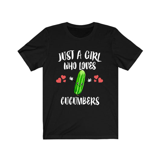 Just a girl who loves cucumbers refreshing vegan vegetable lover tee